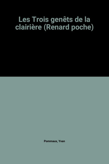 Couverture de Les Trois genêts de la clairière par Yvan Pommaux