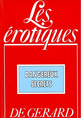 DANGEREUX SECRETS