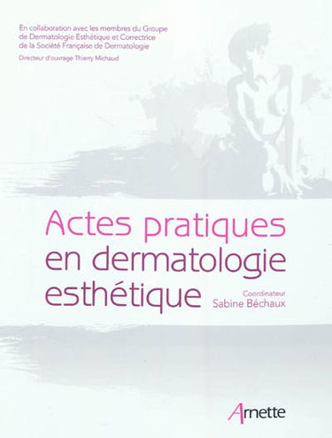 Actes pratiques en dermatologie esthétique