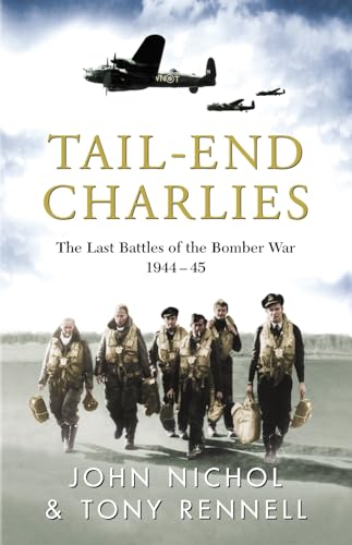 Couverture de Tail-End Charlies: The Last Battles of the Bomber War 1944-45
