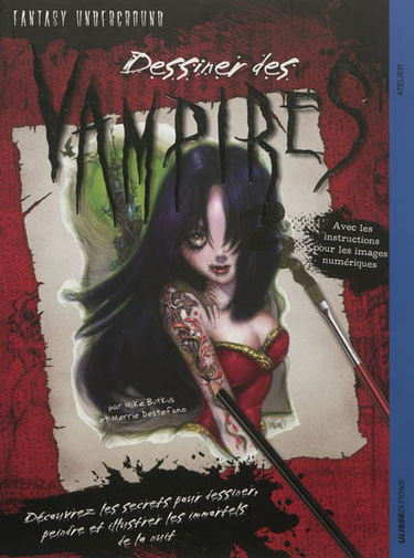 Dessiner des vampires : fantasy underground