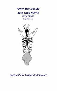 Rencontre insolite avec vous-même: 3è édition augmentée, couleur