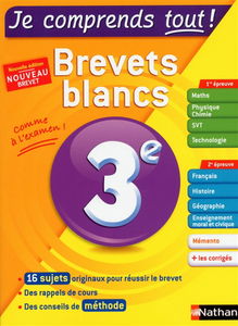 Je comprends tout ! brevets blancs 3e : nouveau brevet