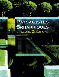 Paysagistes britanniques : et leurs créations