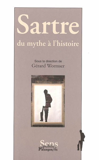Sartre, du mythe à l'histoire