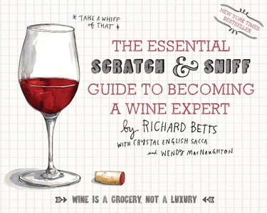 Couverture de The Essential Scratch and Sniff Guide to Becoming a Wine Expert: Take a Whiff of That