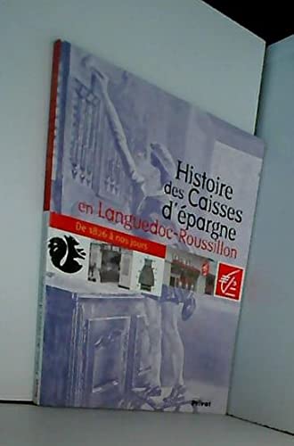 Histoire des caisses d'épargne en Languedoc-Roussillon : De 1826 à nos jours