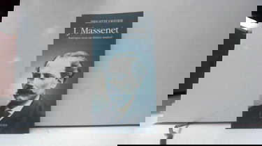 J. Massenet : itinéraires pour un théâtre musical