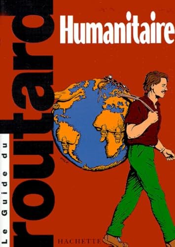Le guide du routard humanitaire, 1999-2000