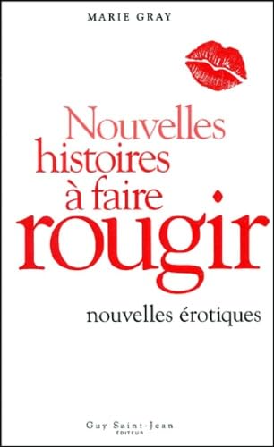 Nouvelles histoires a faire rougir nouvelles érotiques
