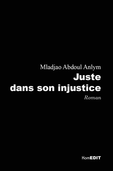 Juste Dans Son Injustice Roman