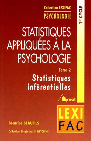 Statistiques appliquées à la psychologie. Vol. 2. Statistiques inférentielles : 1er cycle