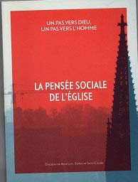 La pensée sociale de l'Eglise: diocèses de Besançon, Belfort et Saint-Claude