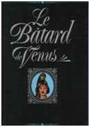 Le bâtard de Vénus
