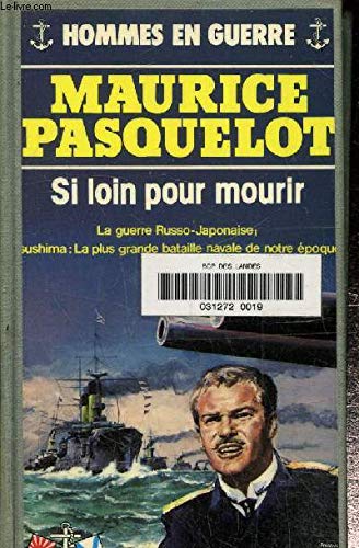 Si loin, pour mourir