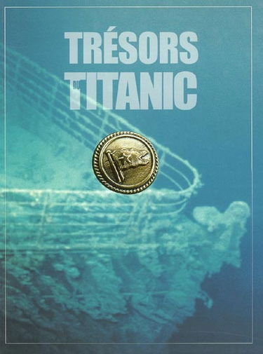 Trésors du Titanic