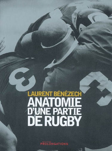 Anatomie d'une partie de rugby