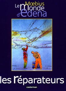 Le monde d'Edena. Les réparateurs