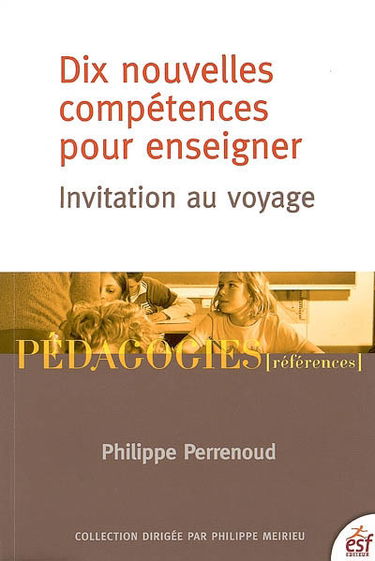 Dix nouvelles compétences pour enseigner : invitation au voyage