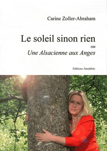 Le soleil sinon rien ou Une Alsacienne aux anges
