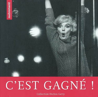 C'est gagné ! : collection Hulton Getty