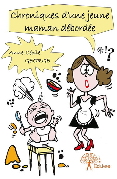 Chroniques d'une jeune maman débordée