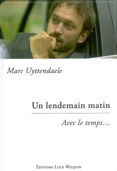 Un lendemain matin : avec le temps...