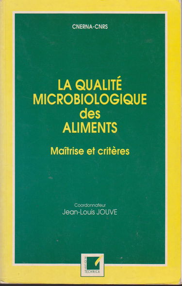 La qualité microbiologique des aliments : maîtrise et critères