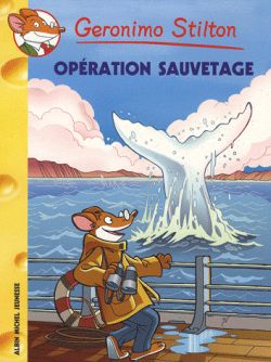 Geronimo Stilton. Vol. 39. Opération sauvetage