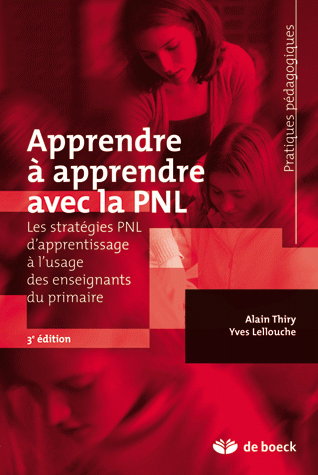 Apprendre à apprendre avec la PNL : les stratégies PNL d'apprentissage à l'usage des enseignants du primaire
