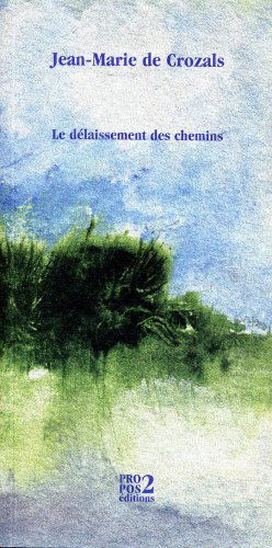 LE DÉLAISSEMENT DES CHEMINS