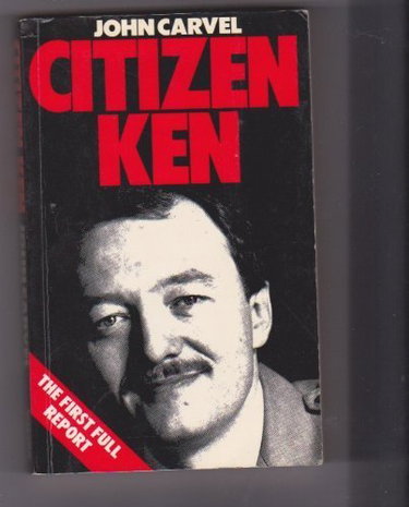 Couverture de Citizen Ken: Biography of Ken Livingstone by John Carvel (1984-05-06)