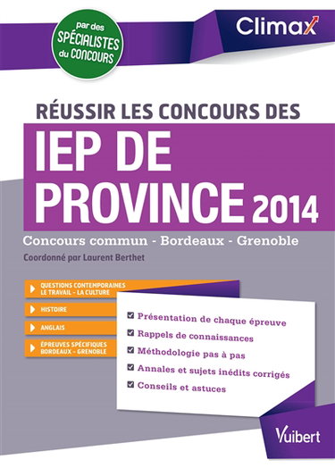 Réussir les concours des IEP de province 2014 : concours commun, Bordeaux, Grenoble