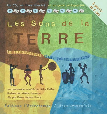 Les sons de la terre : la naisance des percussions : une promenade musicale
