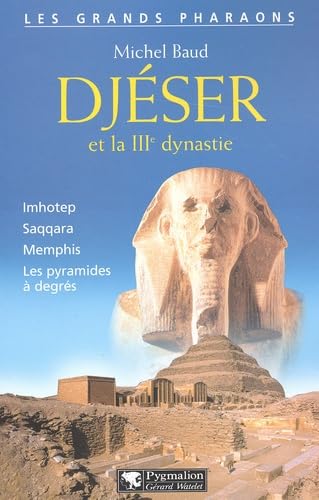 Djéser et la IIIe dynastie