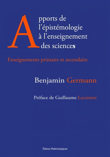 Couverture de Apports de l'épistémologie à l'enseignement des sciences : enseignements primaire et secondaire