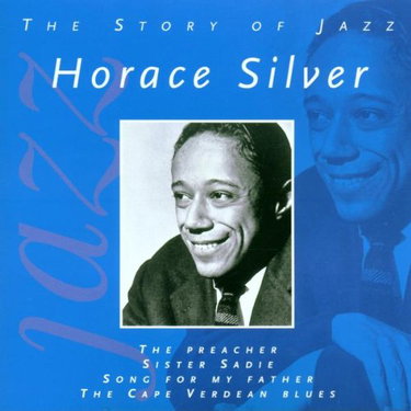 Couverture de Horace Silver (The Story Of Jazz)