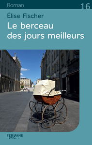 Le berceau des jours meilleurs