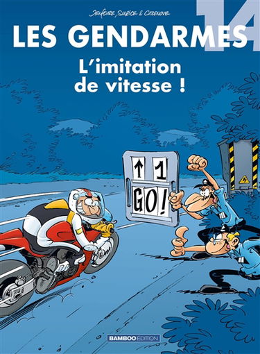 Les gendarmes. Vol. 14. L'imitation de vitesse !
