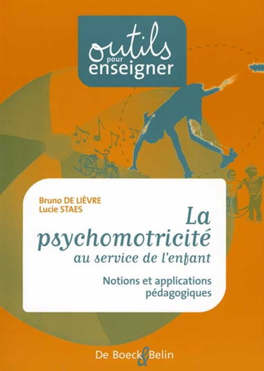 Couverture de La psychomotricité au service de l'enfant : notions et applications pédagogiques