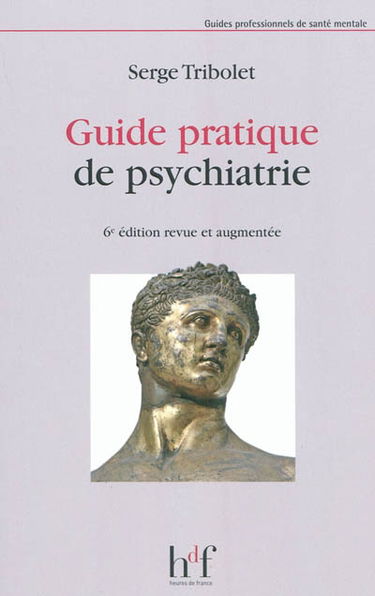 Guide pratique de psychiatrie