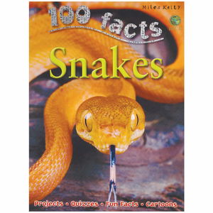 100 Facts - Snakes: Slither into the Extraordinary World of Snakes - Incredible Cold-blooded Predators