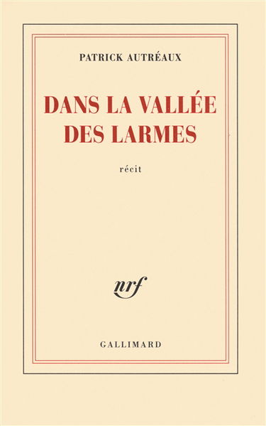 Dans la vallée des larmes : récit