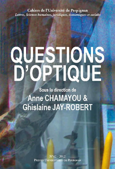 Cahiers de l'Université de Perpignan, n° 42. Questions d'optique