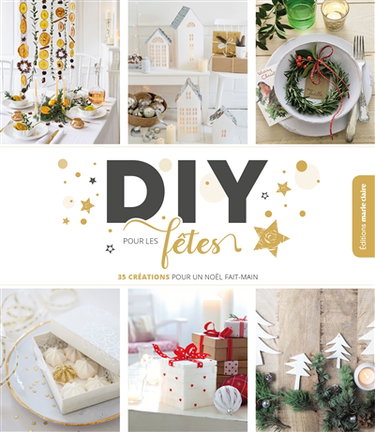 Couverture de DIY pour les fêtes : 95 créations pour un Noël fait main par Collectif