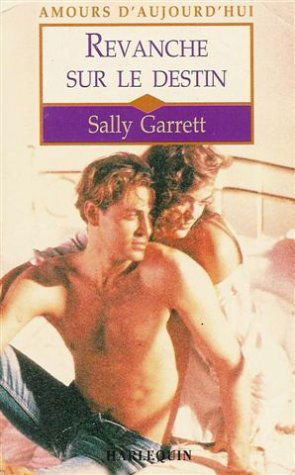 Revanche sur le destin : Collection : Harlequin amours d'aujourd'hui n° 577