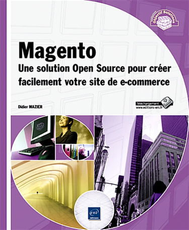 Magento : créer un site de e-commerce