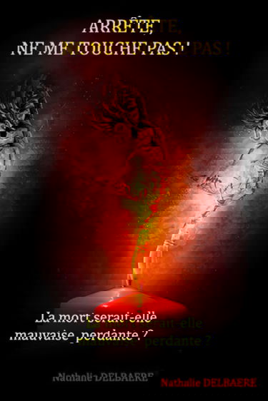 Arrête, ne me touche pas !