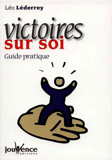 Victoires sur soi : guide pratique
