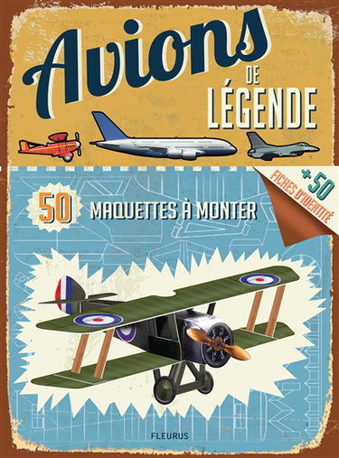 Avions de légende : 50 maquettes à monter